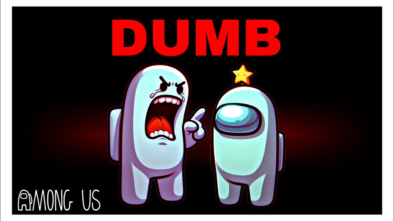 The DUMBEST Impostor in Among Us