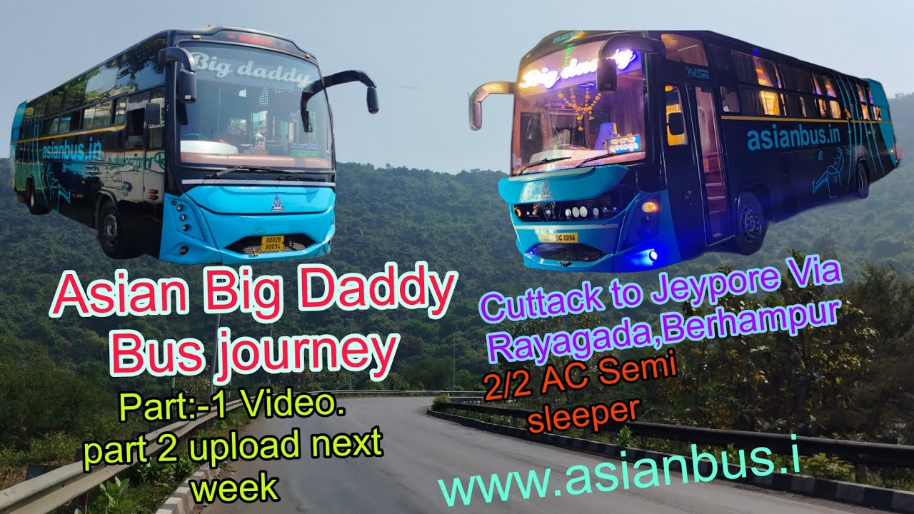Asian Big Daddy bus journey.From Cuttack to Jeypore via Rayagada.Journey video part:-01 Vlog:-01.