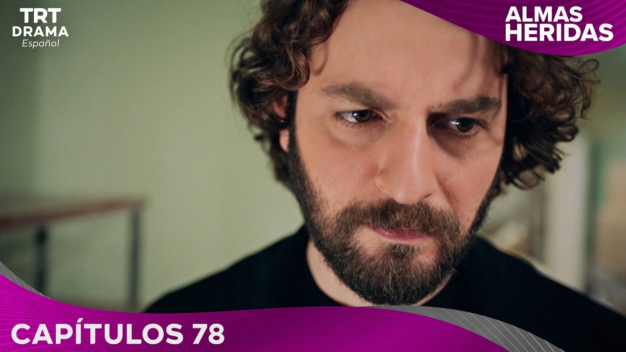 Almas Heridas - Cap&iacute;tulo 78