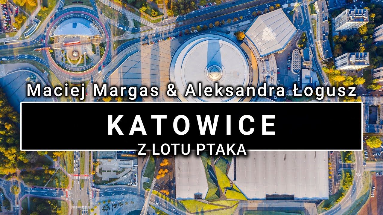 Katowice ON AIR | Katowice z lotu ptaka | 4K | POLAND ON AIR by Maciej Margas & Aleksandra Łogusz