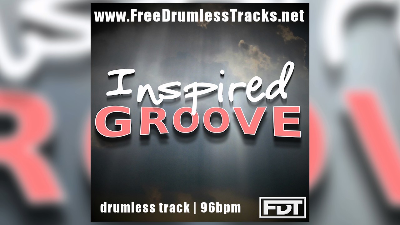 FDT Inspired Groove - Drumless (www.FreeDrumlessTracks.net)