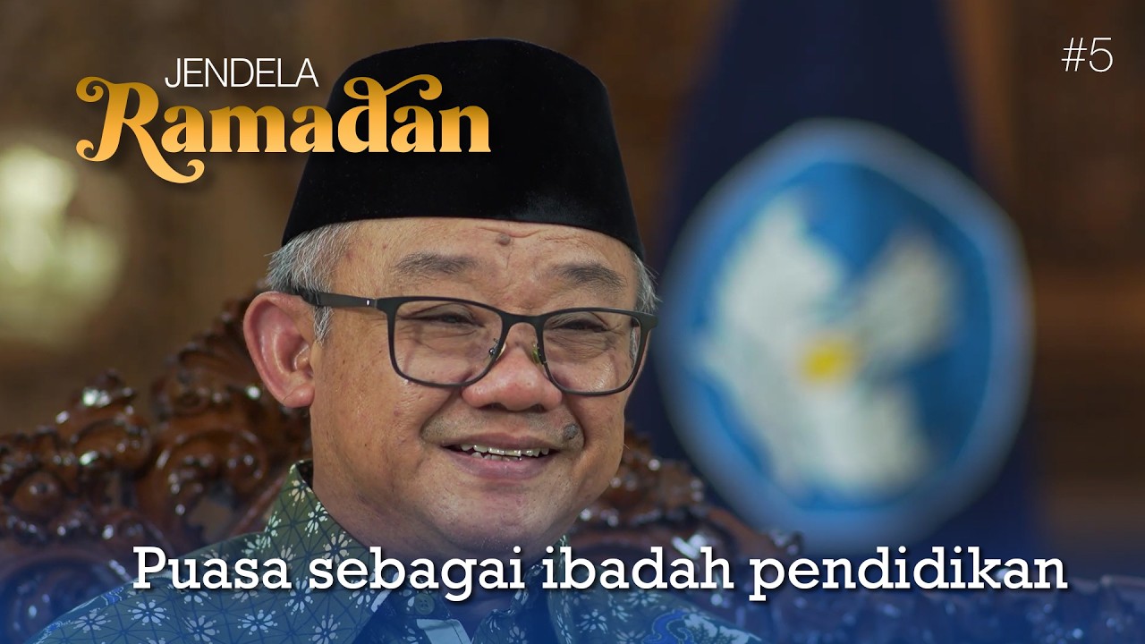eps5 Jendela Ramadan | Puasa sebagai ibadah pendidikan