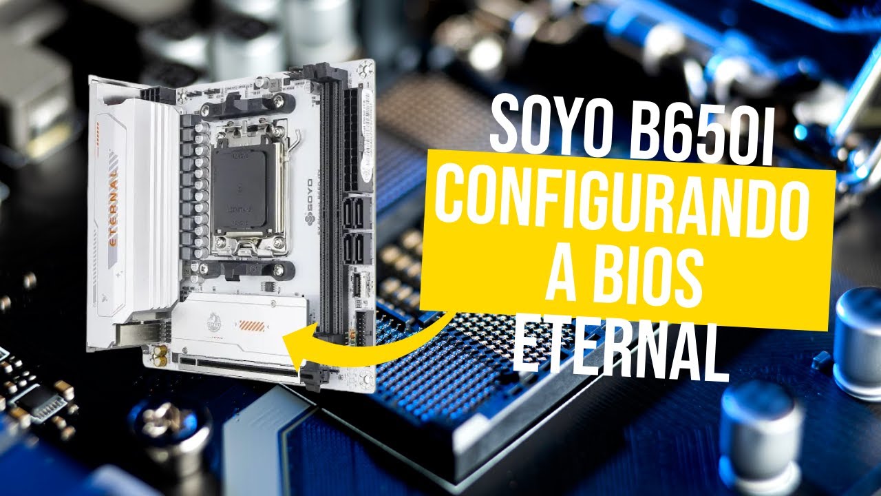 Soyo B650i Eternal - Configurando a BIOS