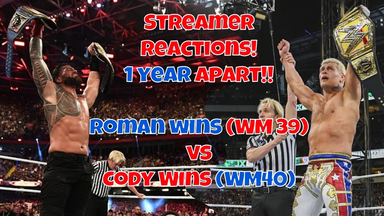 Streamers reaction comparisons! Roman wins at WM39 vs Cody Rhodes wins at WM40 #wrestlemania