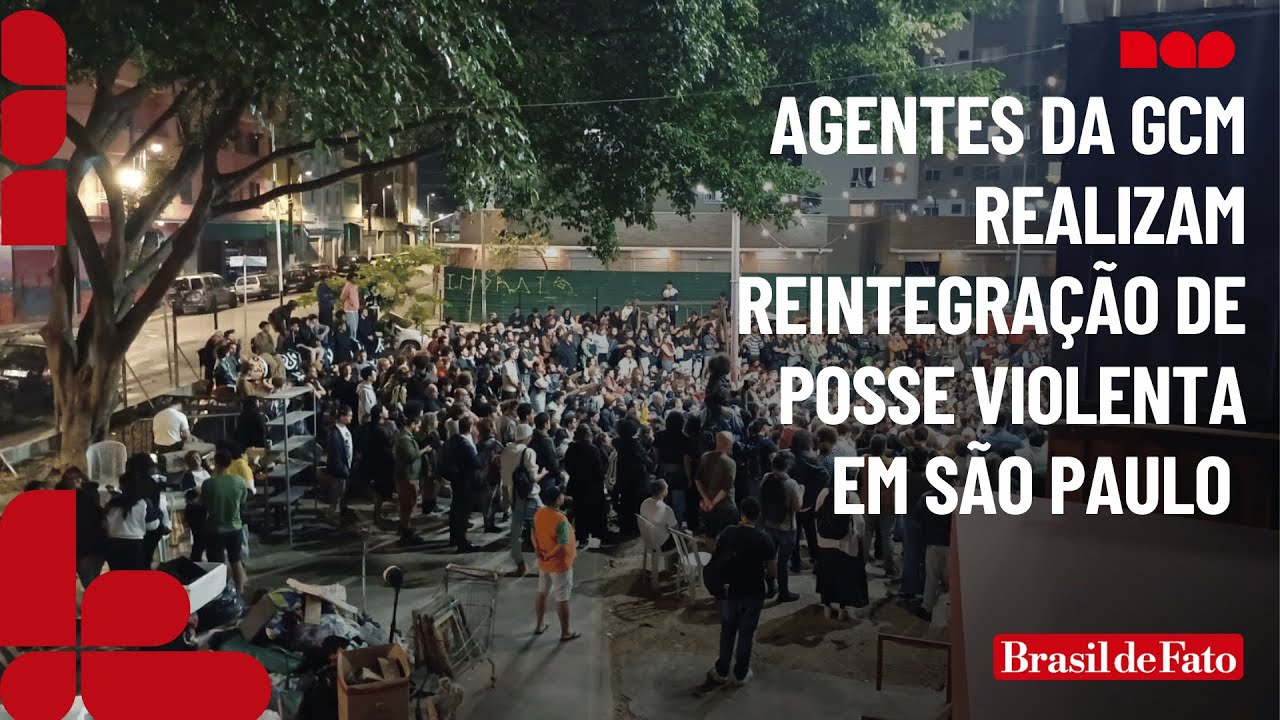 Agentes da GCM realizam reintegração de posse violenta em São Paulo (SP) e artistas resistem