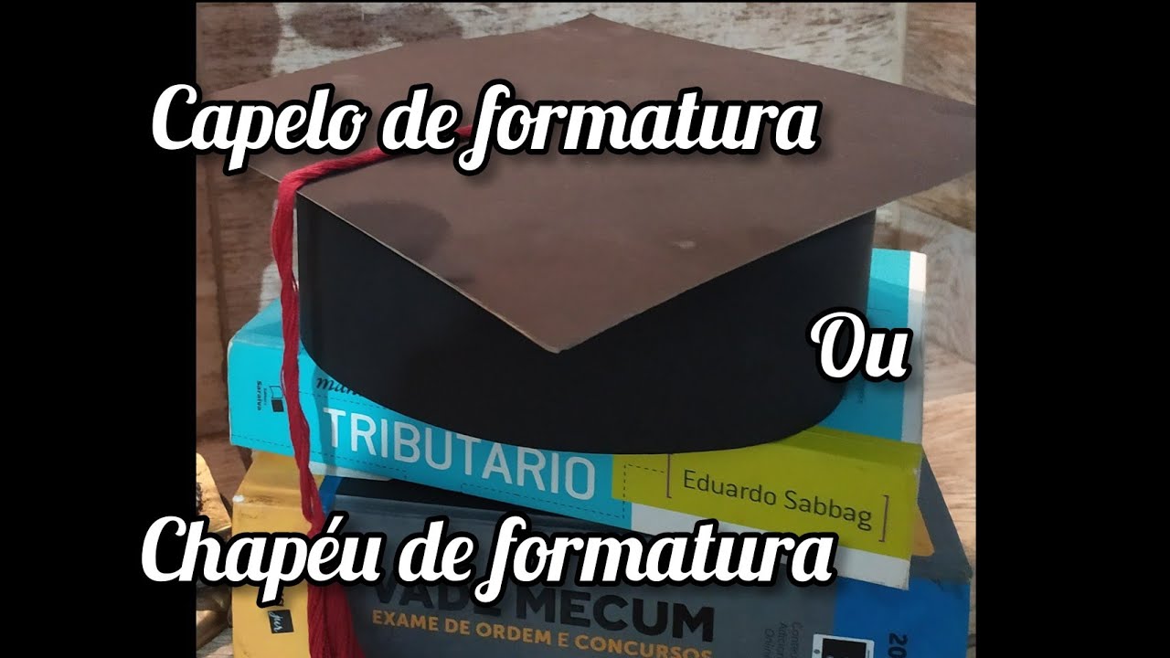 Como fazer um capelo de formatura ou chapéu de formatura gastando pouco vídeo passo a passo.