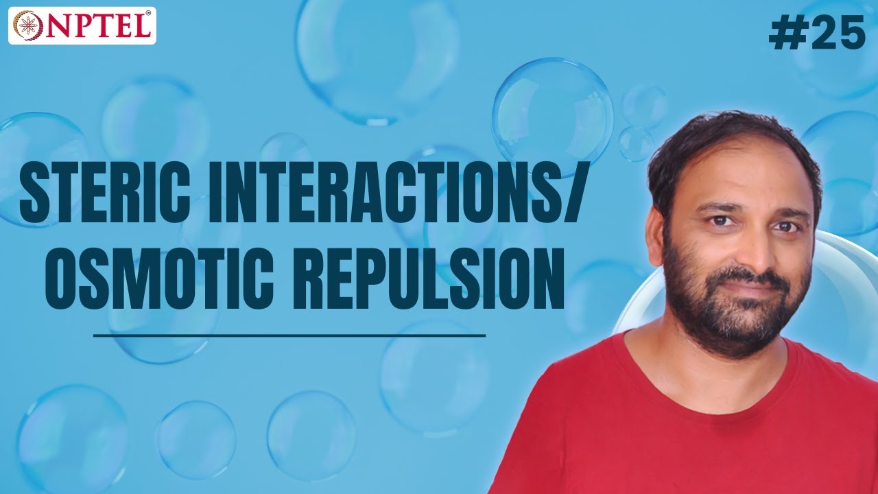 #25 Steric Interactions & Osmotic Repulsion | Colloids & Surfaces