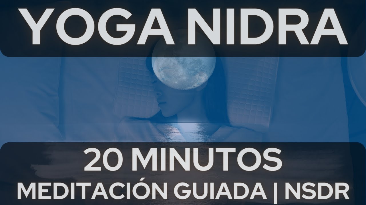🔥 NUEVA 🔥 Yoga Nidra 20 Minutos Meditacion Guiada Para Dormir Profundamente | NSDR