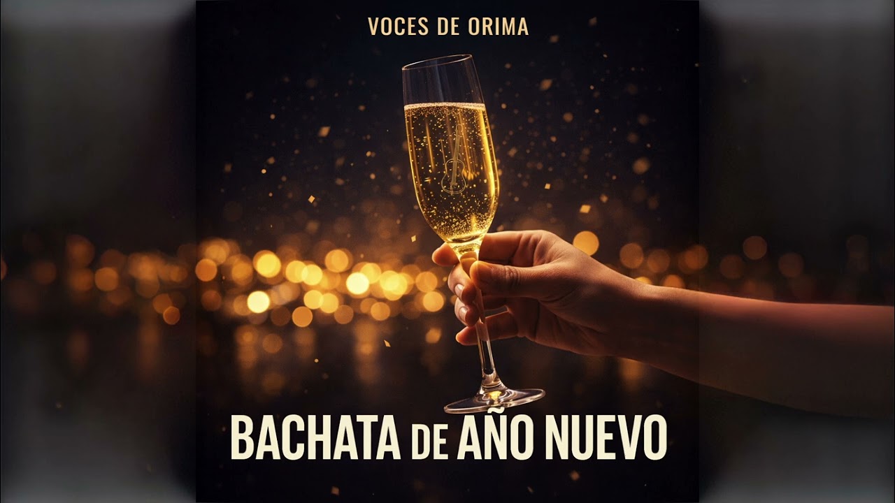 Bachata de Año Nuevo – Voces de Orima | Estreno 2026