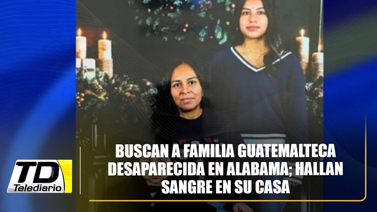 Buscan a familia guatemalteca desaparecida en Alabama; hallan sangre en su casa