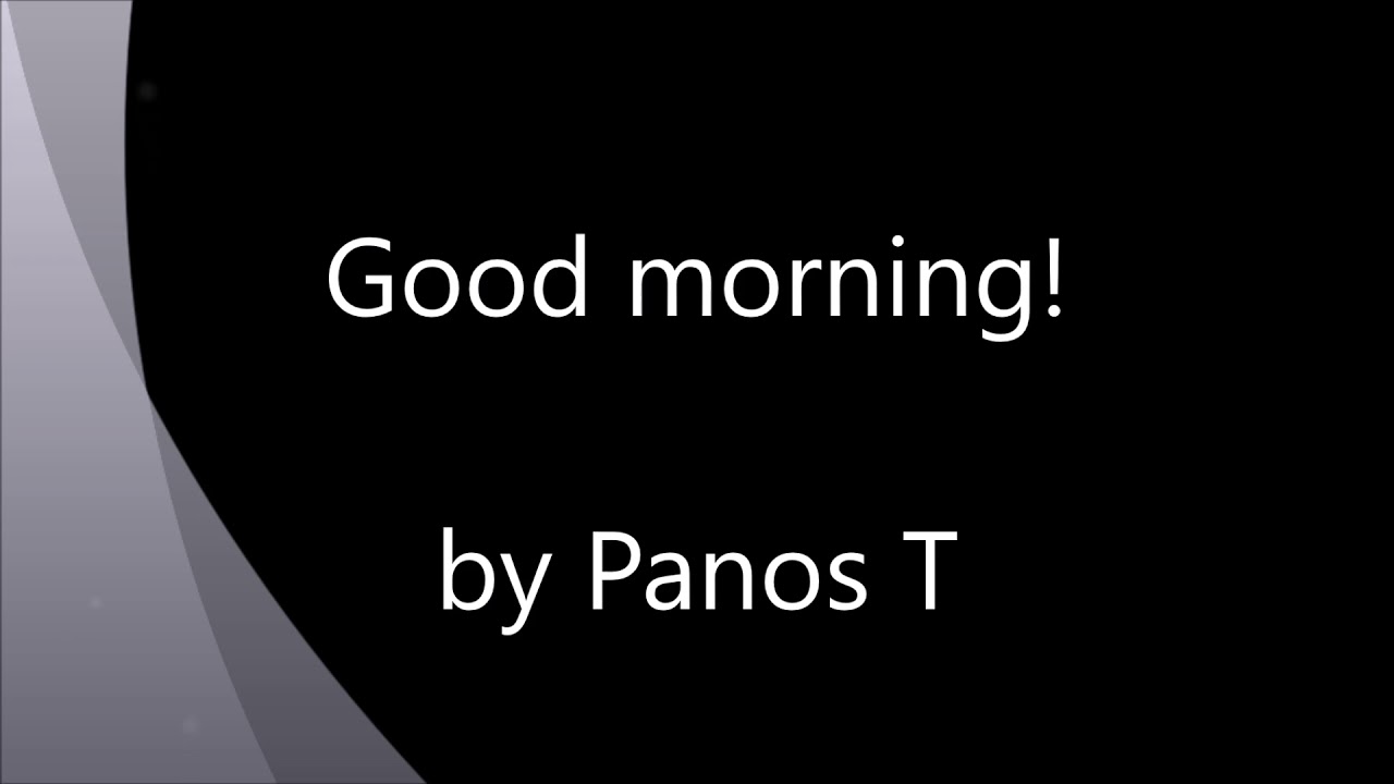 Good morning by PanosT