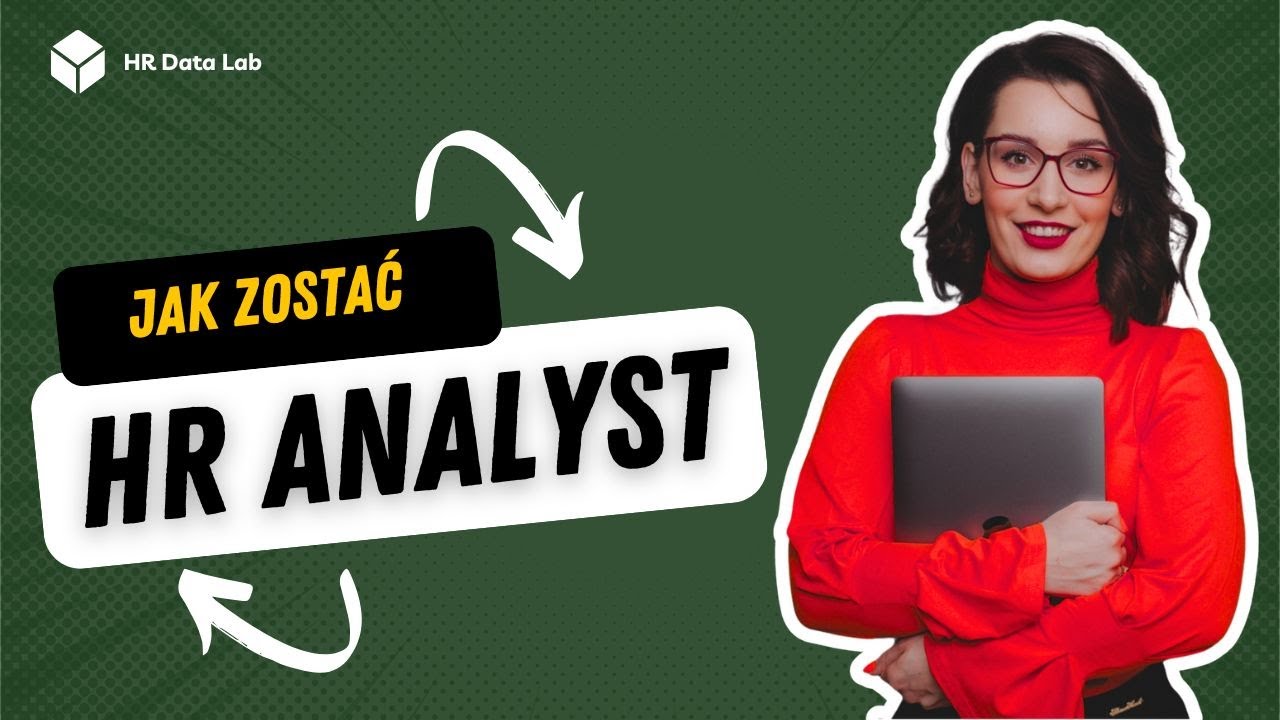 Jak zostać HR Analyst? | Ścieżka krok po kroku dla os&oacute;b z HR i kadr