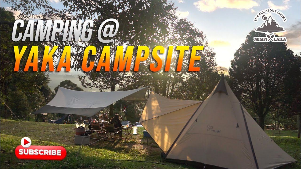 Camping | Yaka Campsite, Negeri Sembilan | Best Sangat Ke Camping Kat Sini?