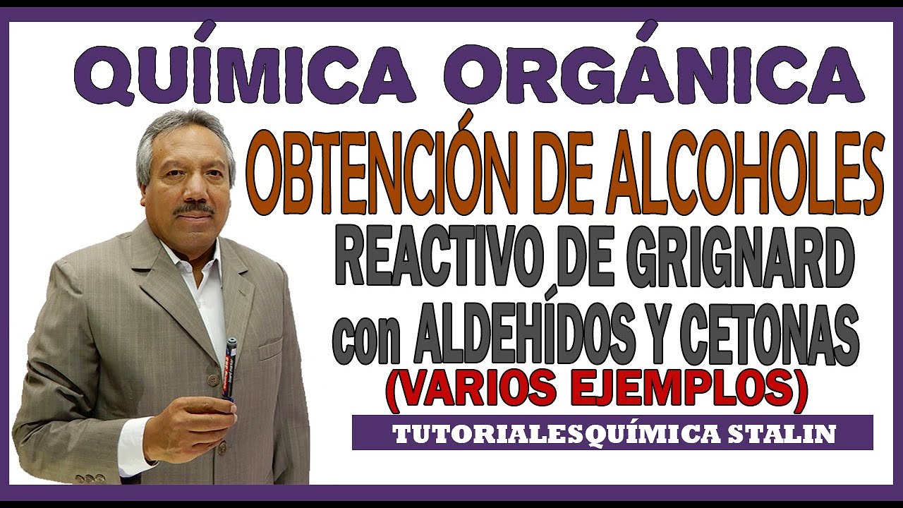 REACTIVO DE GRIGNARD CON ALDEHÍDOS Y CETONAS para obtener ALCOHOLES (Varios Ejemplos)