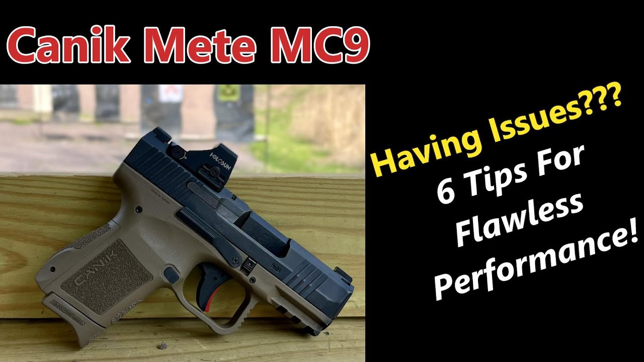 Canik Mete MC9, Having Issues?  Must Watch If Your MC9 Isn't Shooting Like It Should!