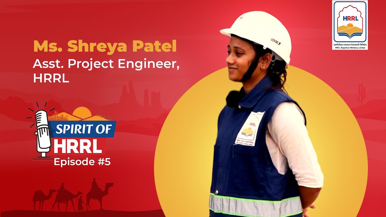 Spirit of HRRL | Episode 05 | ft. Ms. Shreya Patel, Assistant Project Engineer at HRRL