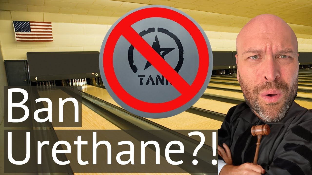 BAN Urethane!?! | What do you think?