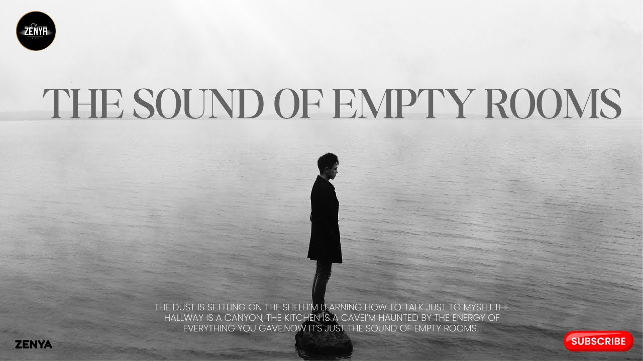 The Sound of Empty Rooms..