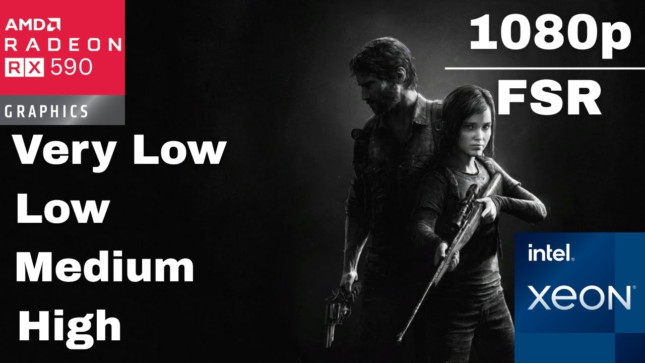 The Last Of Us Remastered | Xeon E5 1650 V3 & RX 590 8GB - All Settings Tested