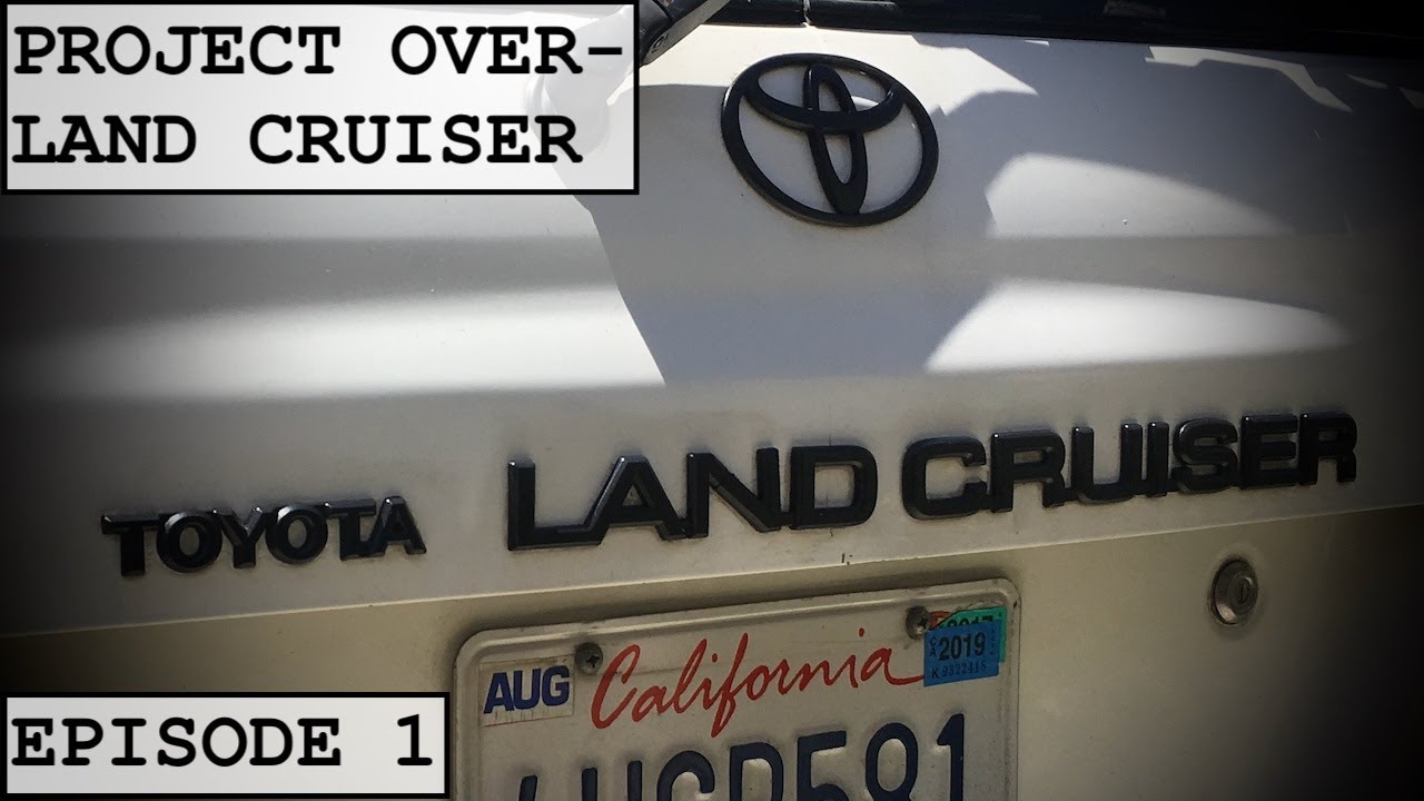 1999 Toyota Land Cruiser - Episode 1: Build Intro and Project Plans