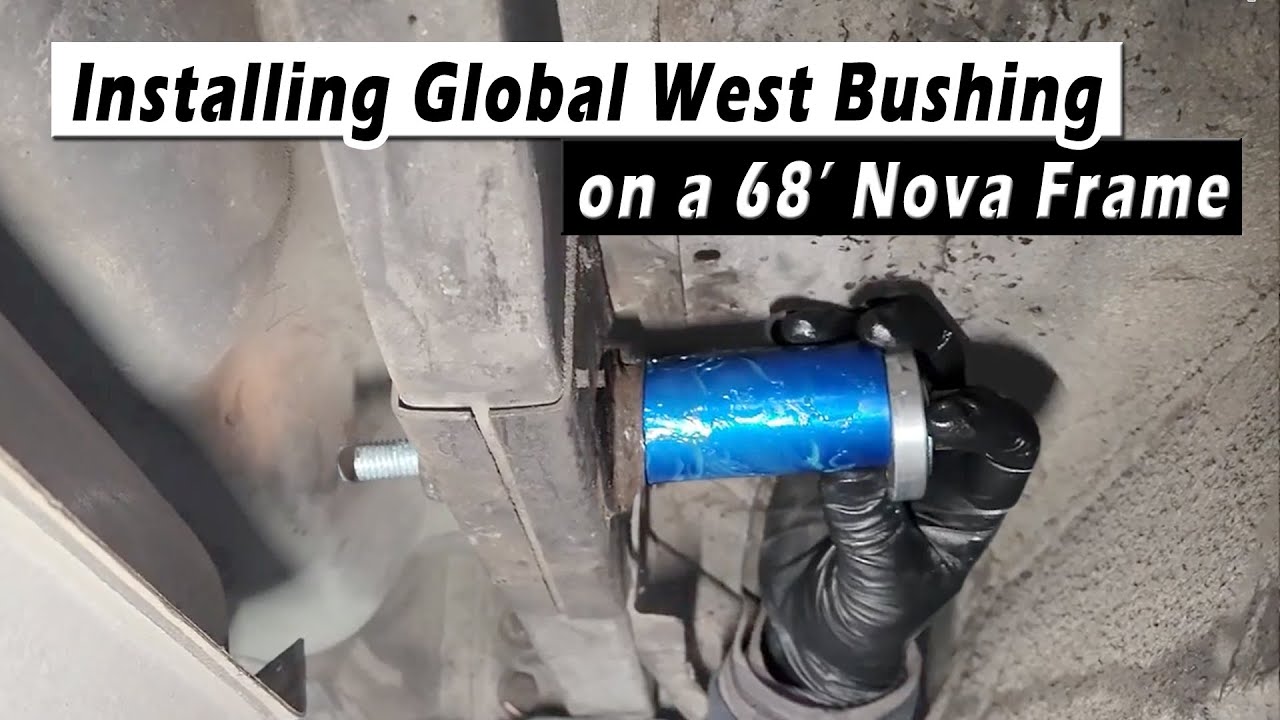 Installing Global West Del-A-Lum bushing on a 68 Nova with the Global West bushing installation tool