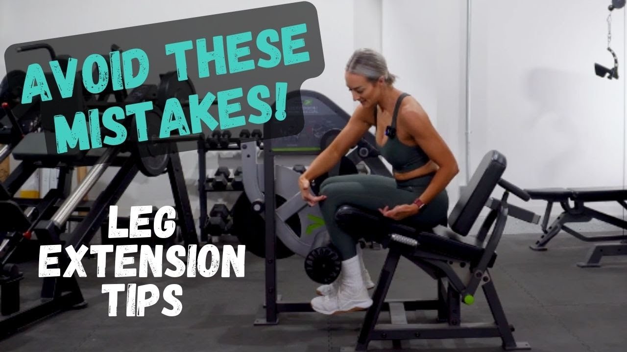 Leg Extension Tips you NEED!