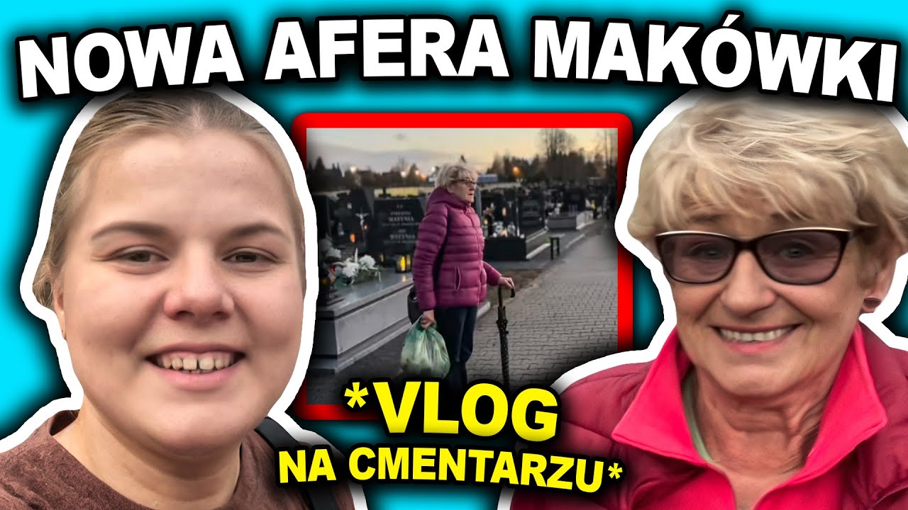 MAKÓWKA VLOGUJE NA CMENTARZU