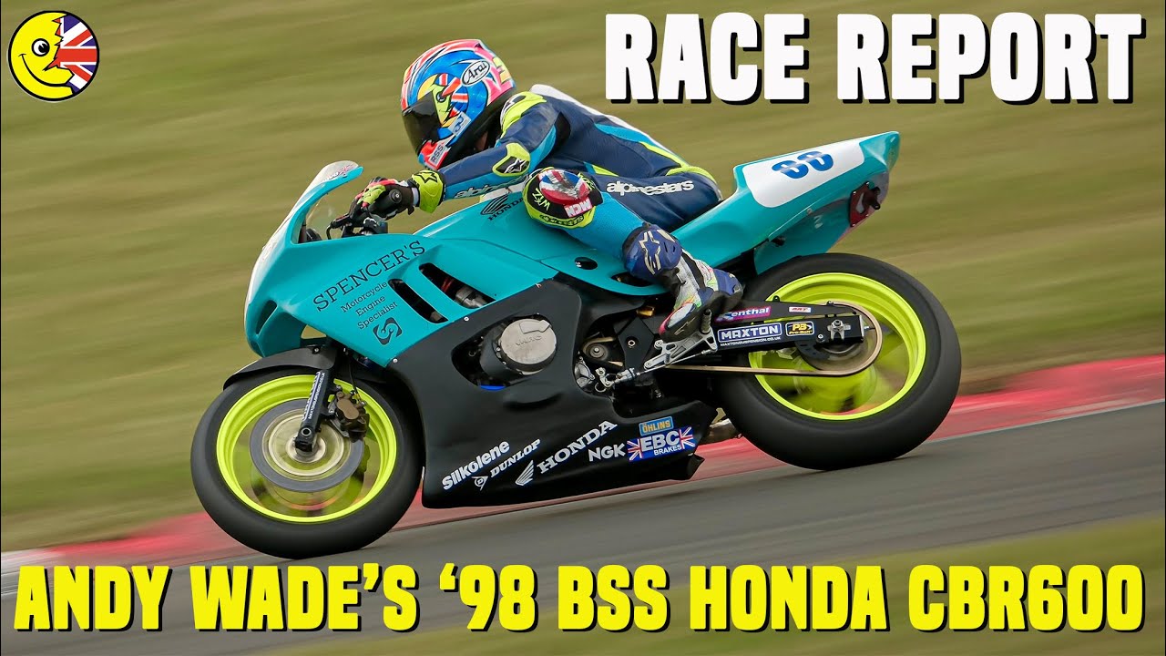 Race Report: Andy Wade's '98 British Supersport Honda CBR600