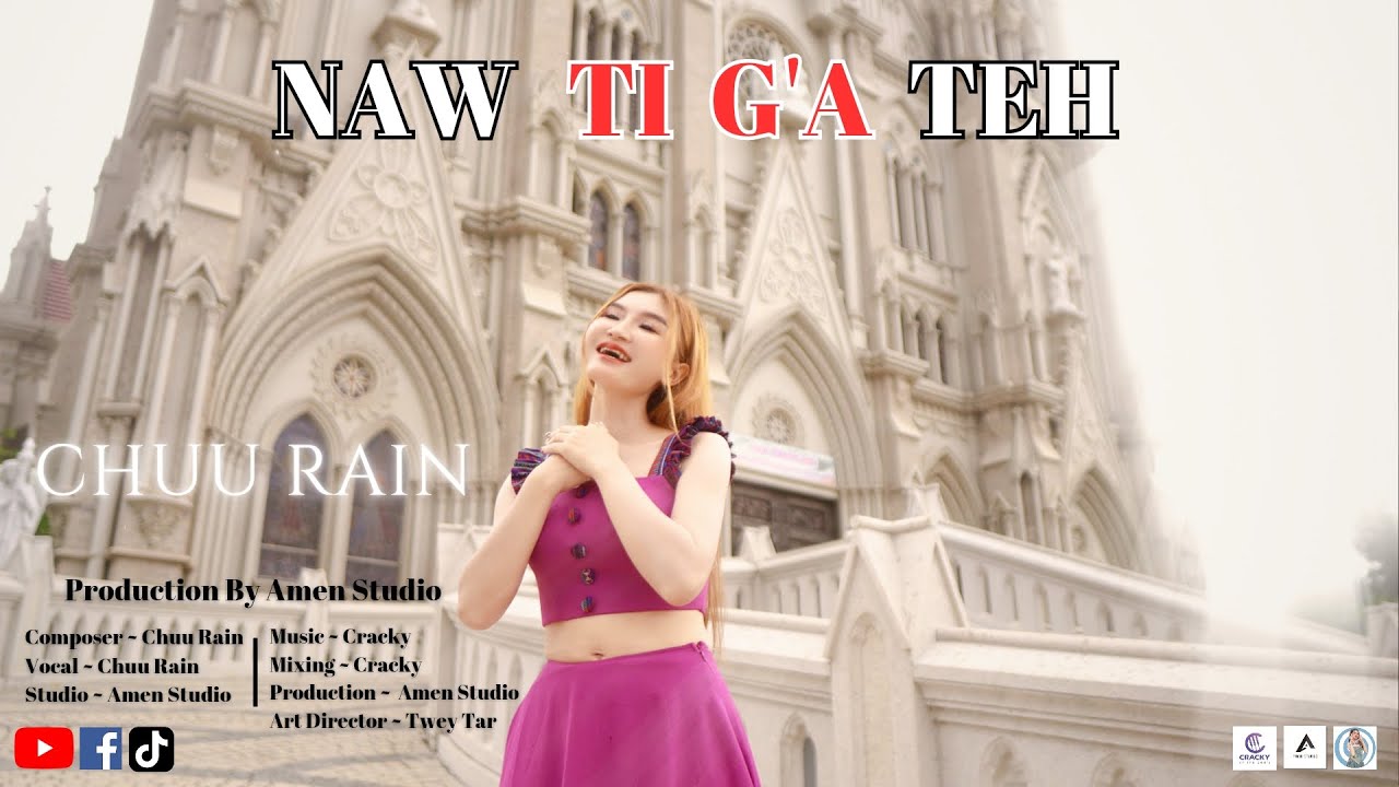 Naw Ti G'a Teh - Chuu Rain (Akha New Song)