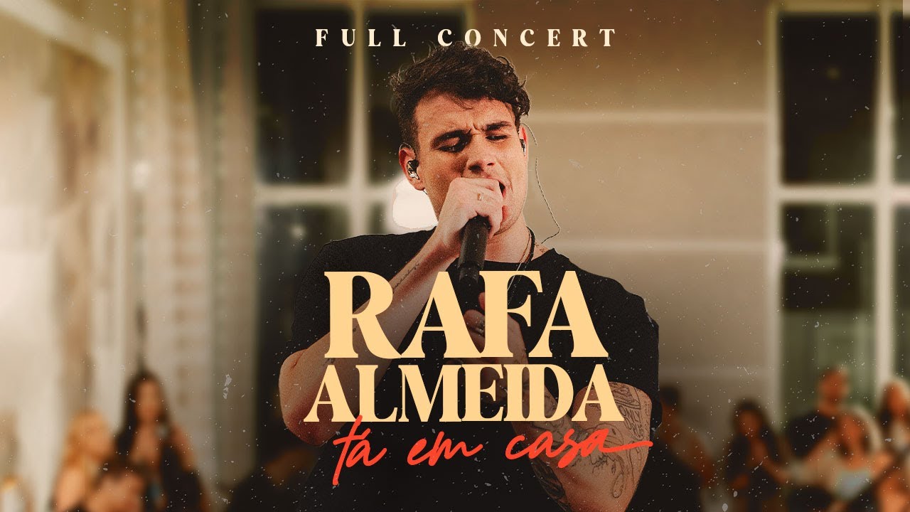 Rafa Almeida - Tá Em Casa (Full Concert)