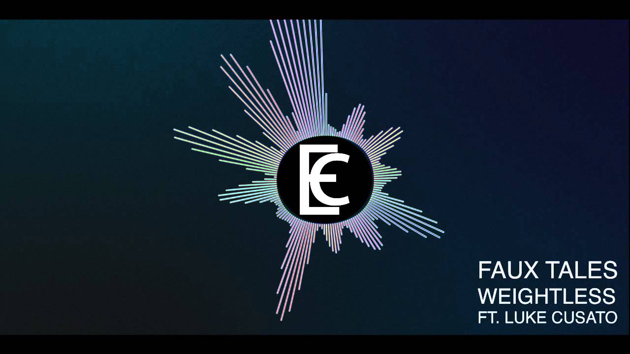Faux Tales-Weightless(ft.Luke Cusato)