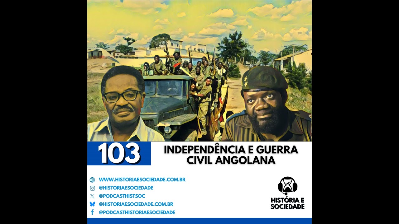 #103 - Angola: O país que nasceu em guerra!