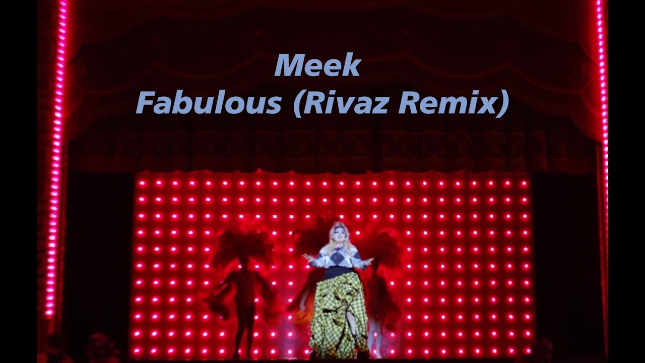 Meek - Fabulous (Rivaz Remix)