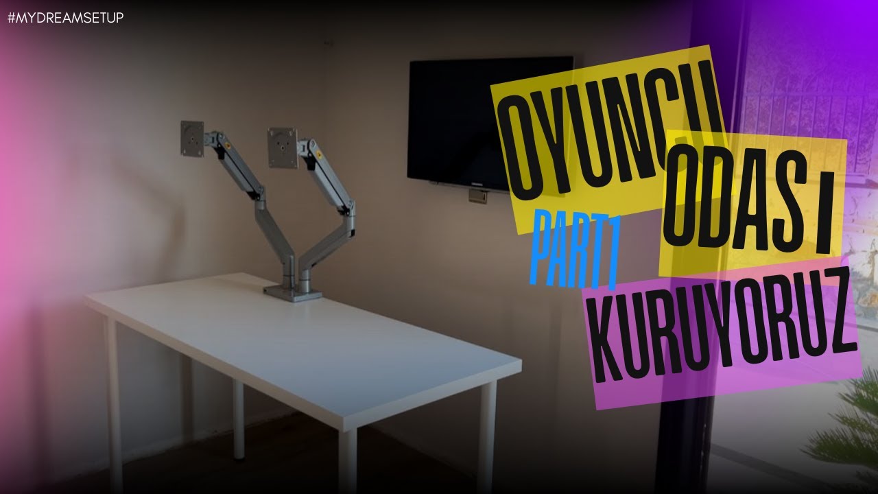 OYUNCU ODASI KURUYORUZ PART1 (&Ccedil;ift Monit&ouml;r Kolu Mu?)