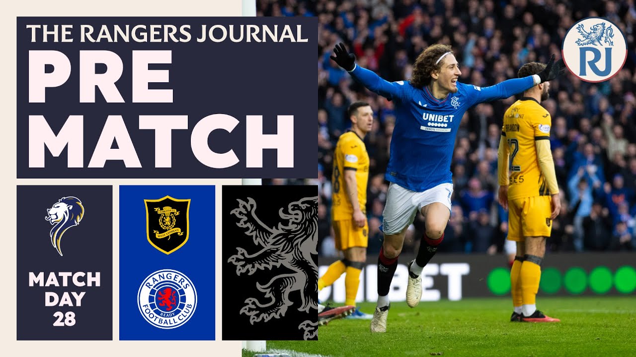 The Rangers Journal | Pre-Match Thoughts | Livingston (A) SPL