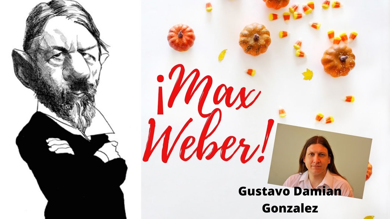 Weber, Max - Estado - Legalidad - Legitimidad - Gustavo Damián Gonzalez