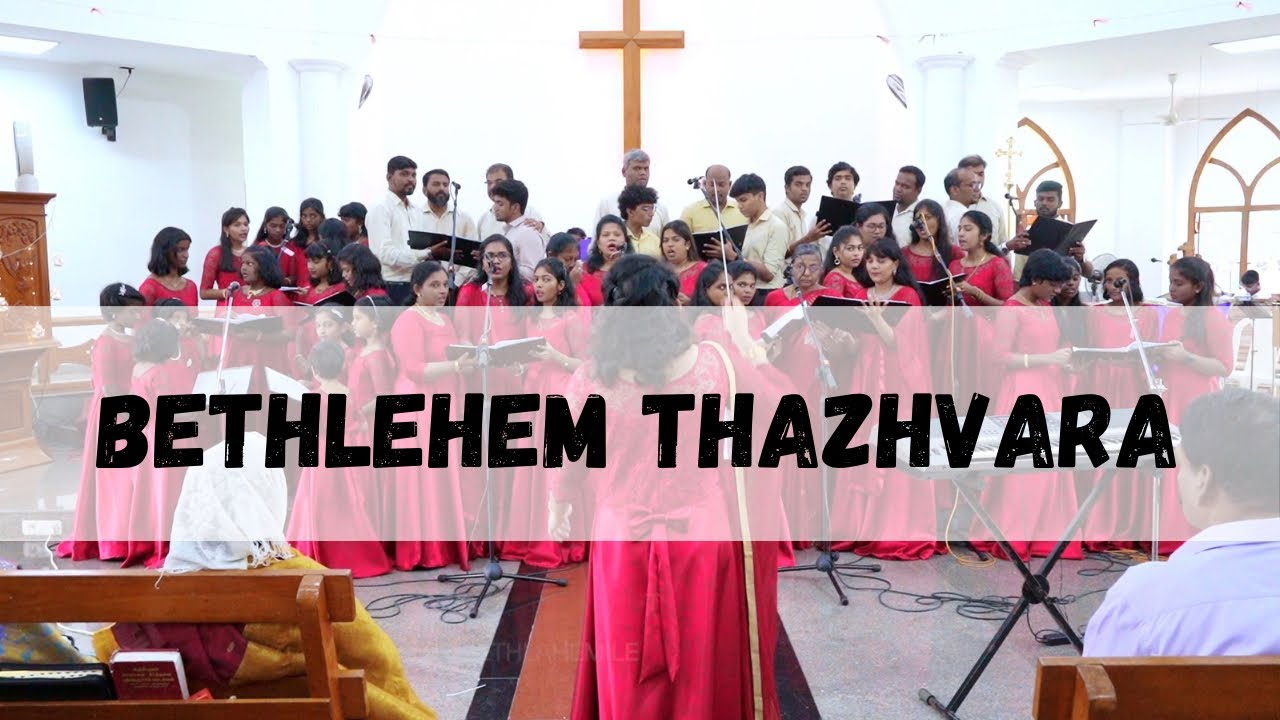 Bethlehem Thazhvara - Wonderful Malayalam Christmas song - Choir of CSI St John's Church Medavakkam
