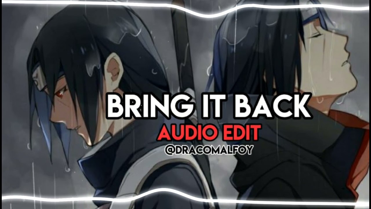 •Bring It Back Audio Edit•