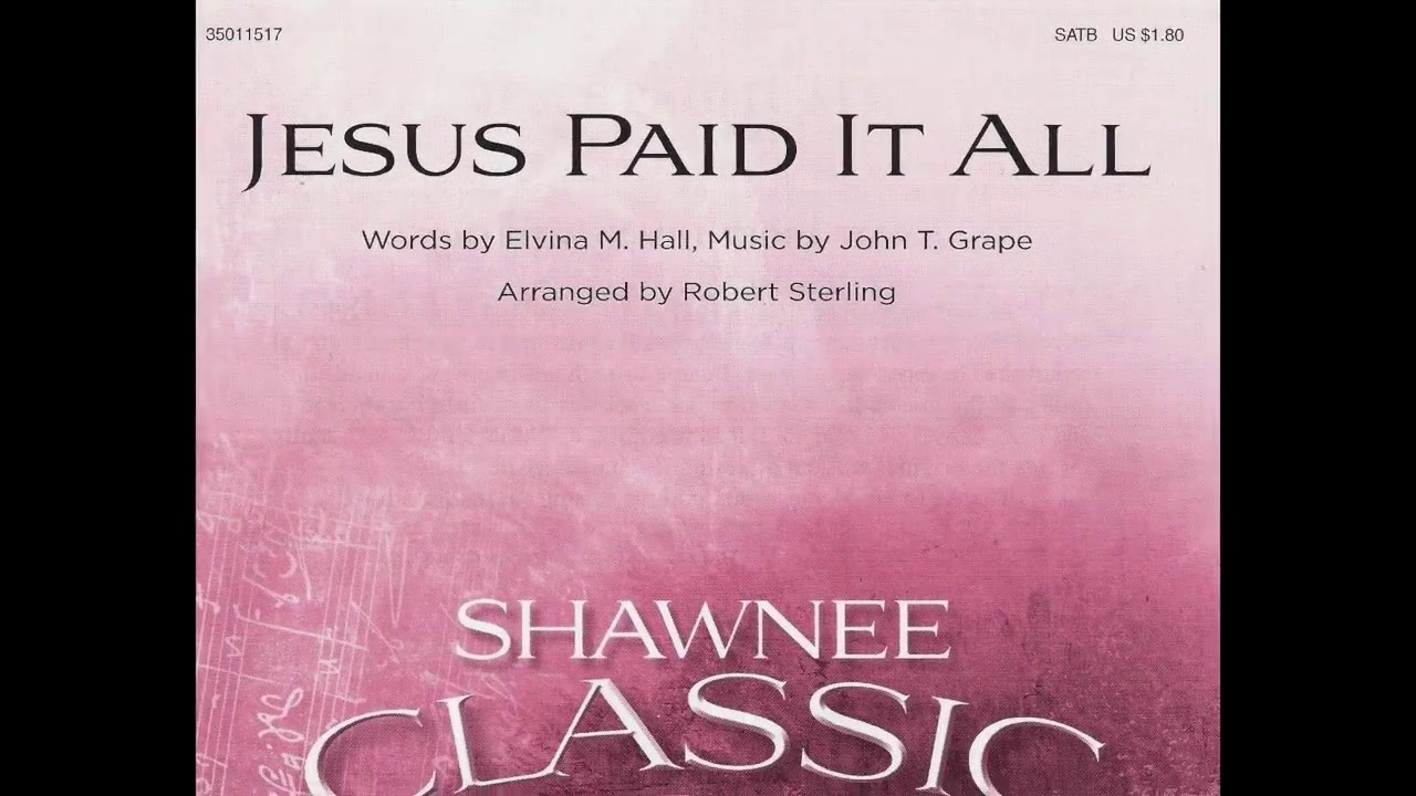 Jesus Paid It All (arranged & orchestrated by Robert Sterling)
