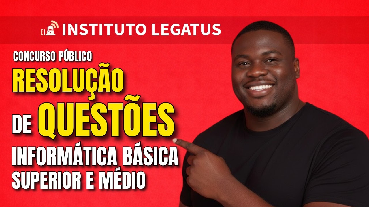 Instituto Legatus - Correção de questões gerais Informática básica