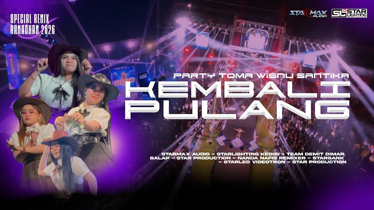 PARTY TOMA WISNU SANTIKA X KEMBALI PULANG - FYP TIKTOK STARMAX AUDIO X STAR LIGHTING 