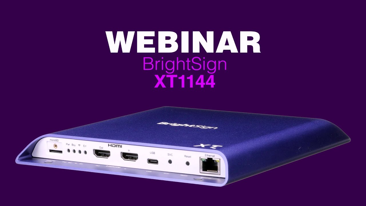 Webinar | Brightsign | Media player Brightsign XT1144  para señalización digital