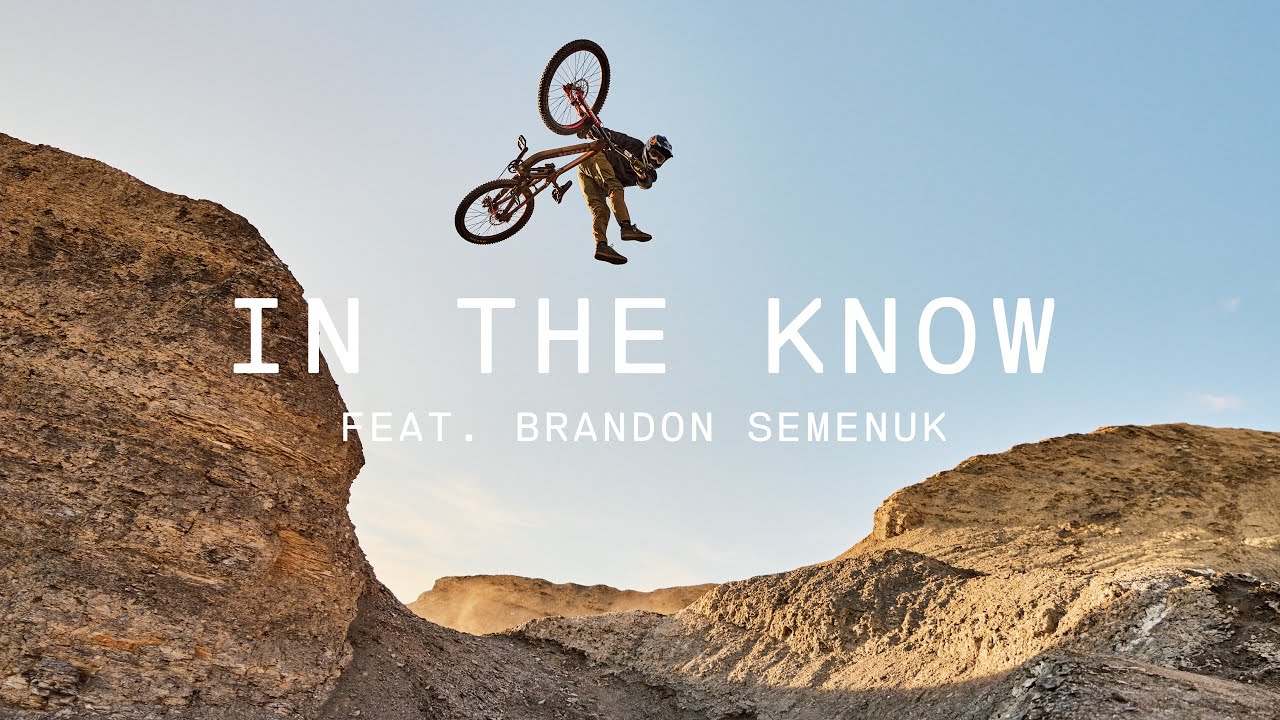 In the Know - Brandon Semenuk