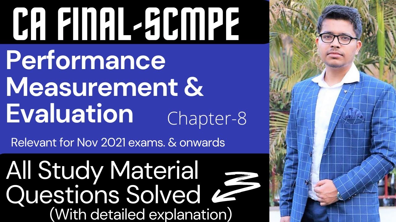 Performance Measurement & Evaluation | All ICAI Study Mat. Questions Solved| CA Final SCMPE | chap-8