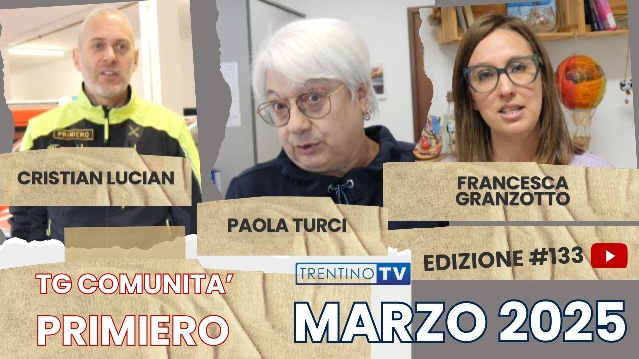 Tg Comunità di Primiero 133 del 30 03 2025