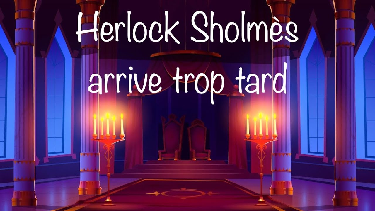 Herlock Sholmès arrive trop tard, Maurice Leblanc