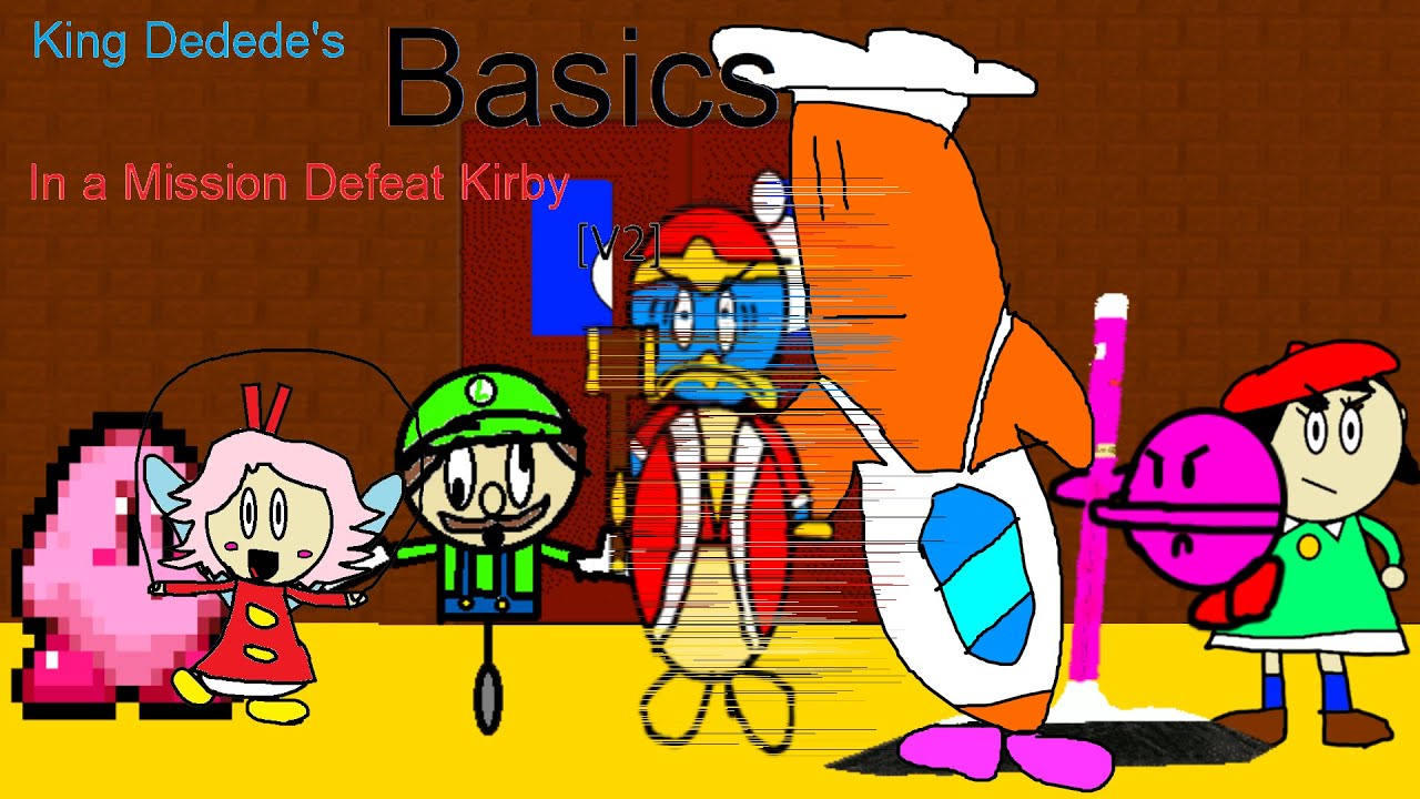King Dedede's Basics In a Mission Defeat Kirby V2.0 - Baldi's Basics Mod
