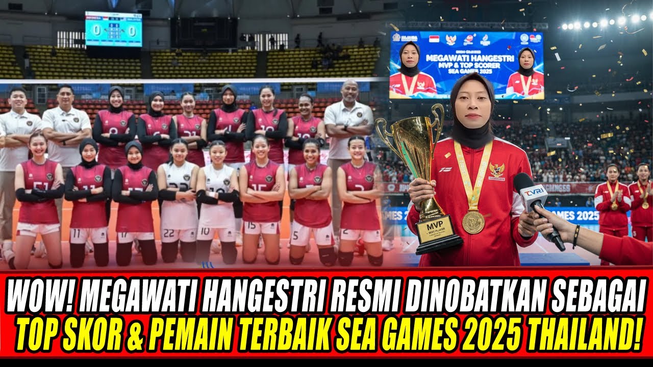 WOW🔥MEGAWATI HANGESTRI OFFICIALLY CROWNED AS TOP SCORE & BEST PLAYER OF SEA GAMES 2025 THAILAND!