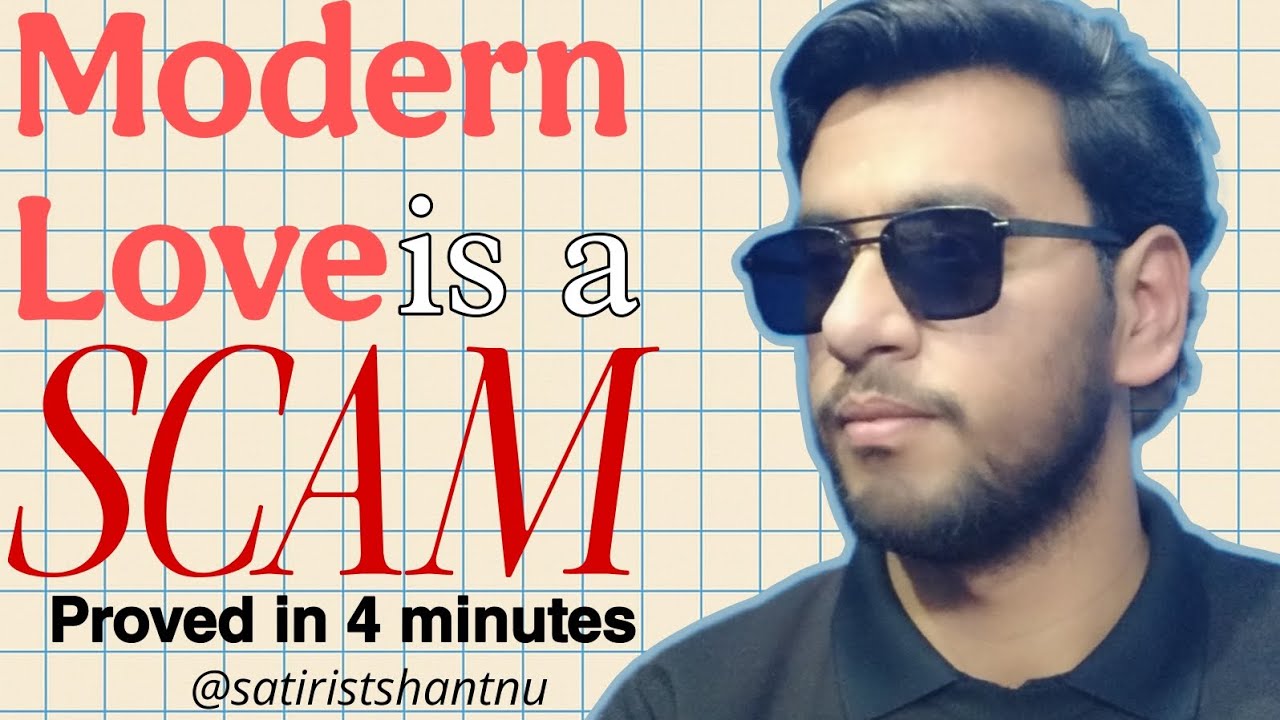 Modern Love is a SCAM (Proved in 4 Minutes) | @satiristshantnu 