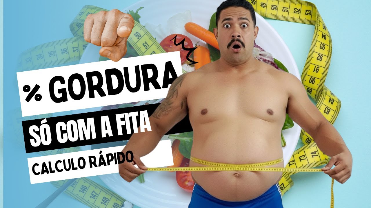 COMO CALCULAR O % DE GORDURA SÓ COM FITA MÉTRICA?